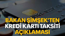 Bakan Şimşek’ten kredi kartı taksiti açıklaması