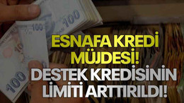Esnafa kredi müjdesi! Destek kredisinin limiti arttırıldı!
