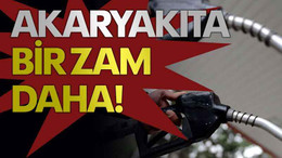 Akaryakıta bir zam daha!