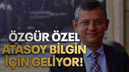 Özgür Özel Atasoy bilgin için geliyor!