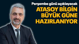 Atasoy Bilgin büyük güne hazırlanıyor