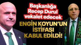 Engin Koyun’un istifası kabul edildi! Başkanlığa Recep Durul vekalet edecek