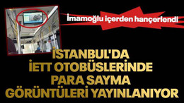 İstanbul'da İETT otobüslerinde para sayma görüntüleri yayınlanıyor. İmamoğlu içerden hançerlendi