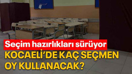 Kocaeli’de kaç seçmen oy kullanacak?