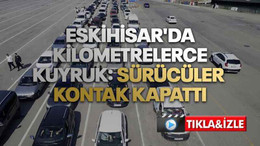 Eskihisar'da kilometrelerce kuyruk: Sürücüler kontak kapattı