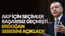 AKP için seçimler başarısız geçmişti... Erdoğan sebebini açıkladı!
