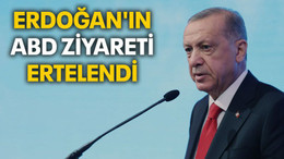 Erdoğan'ın ABD ziyareti ertelendi