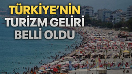 Türkiye’nin turizm geliri belli oldu