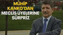 Mühip Kanko’dan meclis üyelerine sürpriz