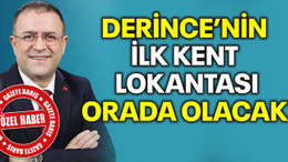 Derince’nin ilk kent lokantası orada olacak!