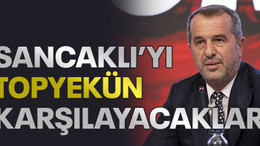 Sancaklı’yı topyekün karşılayacaklar