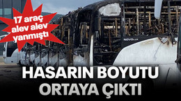 17 araç alev alev yanmıştı Hasarın boyutu ortaya çıktı