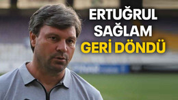 Ertuğrul Sağlam geri döndü