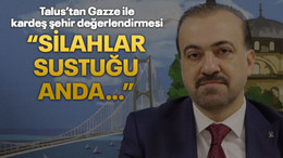 Talus’tan Gazze ile kardeş şehir değerlendirmesi “Silahlar sustuğu anda…”