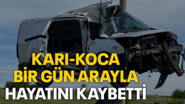 Karı-koca bir gün arayla hayatını kaybetti