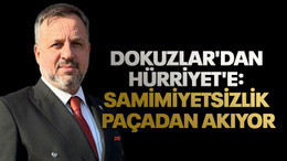 Dokuzlar'dan Hürriyet'e: Samimiyetsizlik paçadan akıyor