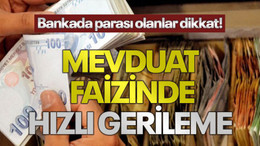 Bankada parası olanlar dikkat! Mevduat faizinde hızlı gerileme