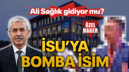 Ali Sağlık gidiyor mu? İSU’ya bomba isim