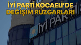İYİ Parti Kocaeli’de değişim rüzgarları