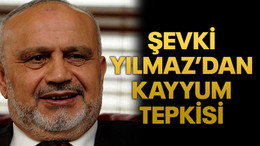Şevki Yılmaz’dan kayyum tepkisi