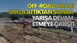 Off-Road aracı, takla attıktan sonra yarışa devam etmeye çalıştı