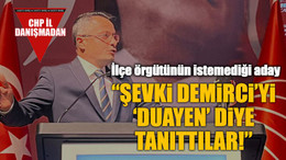 İlçe örgütünün istemediği aday: “Şevki Demirci’yi ‘duayen’ diye tanıttılar!”
