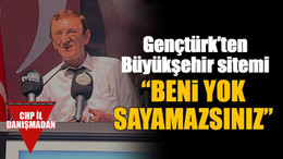 Gençtürk’ten Büyükşehir sitemi “Beni yok sayamazsınız”