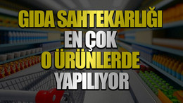 Gıda sahtekarlığı en çok o ürünlerde yapılıyor