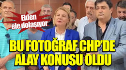 Elden ele dolaşıyor Bu fotoğraf CHP’de alay konusu oldu
