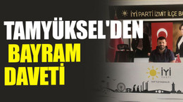 Tamyüksel'den bayram daveti