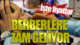 İşte fiyatlar... Berberlere zam geliyor