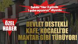 Devlet destekli kafe, Kocaeli’de mantar gibi türüyor!
