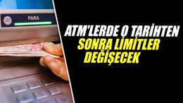 ATM'lerde o tarihten sonra limitler değişecek