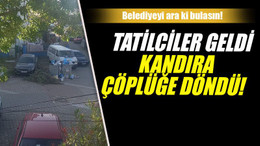Tatilciler geldi Kandıra çöplüğe döndü!