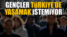 Gençler Türkiye’de yaşamak istemiyor