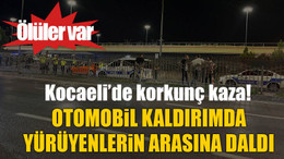 Kocaeli’de korkunç kaza! Otomobil kaldırımda yürüyenlerin arasına daldı