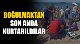 Boğulmaktan son anda kurtarıldılar