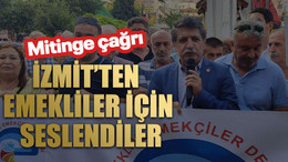 İzmit’ten emekliler için seslendiler
