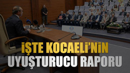 İşte Kocaeli’nin uyuşturucu raporu