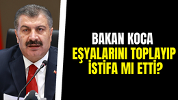 "Bakan Koca eşyalarını topladı" iddiası!