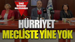 Hürriyet mecliste yine yok