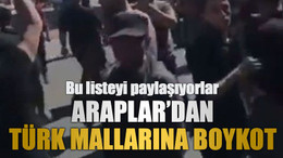 Araplar’dan Türk mallarına boykot