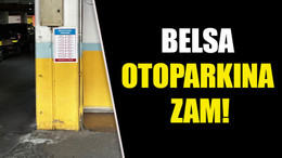 Belsa Otoparkına zam!