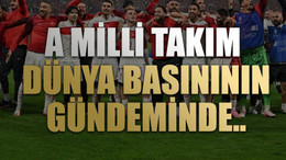 A Milli Takım Dünya Basınının Gündeminde..