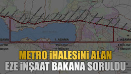 Metro ihalesini alan EZE İnşaat bakana soruldu