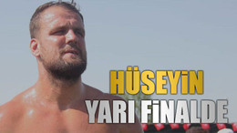 Hüseyin yarı finalde