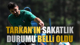Tarkan’ın sakatlık durumu belli oldu