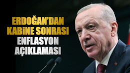 Erdoğan’dan kabine sonrası enflasyon açıklaması
