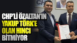 CHP’li Özaltan’ın, Yakup Törk’e olan hıncı bitmiyor