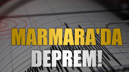 Marmara'da deprem!